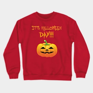 it's halloween day Crewneck Sweatshirt